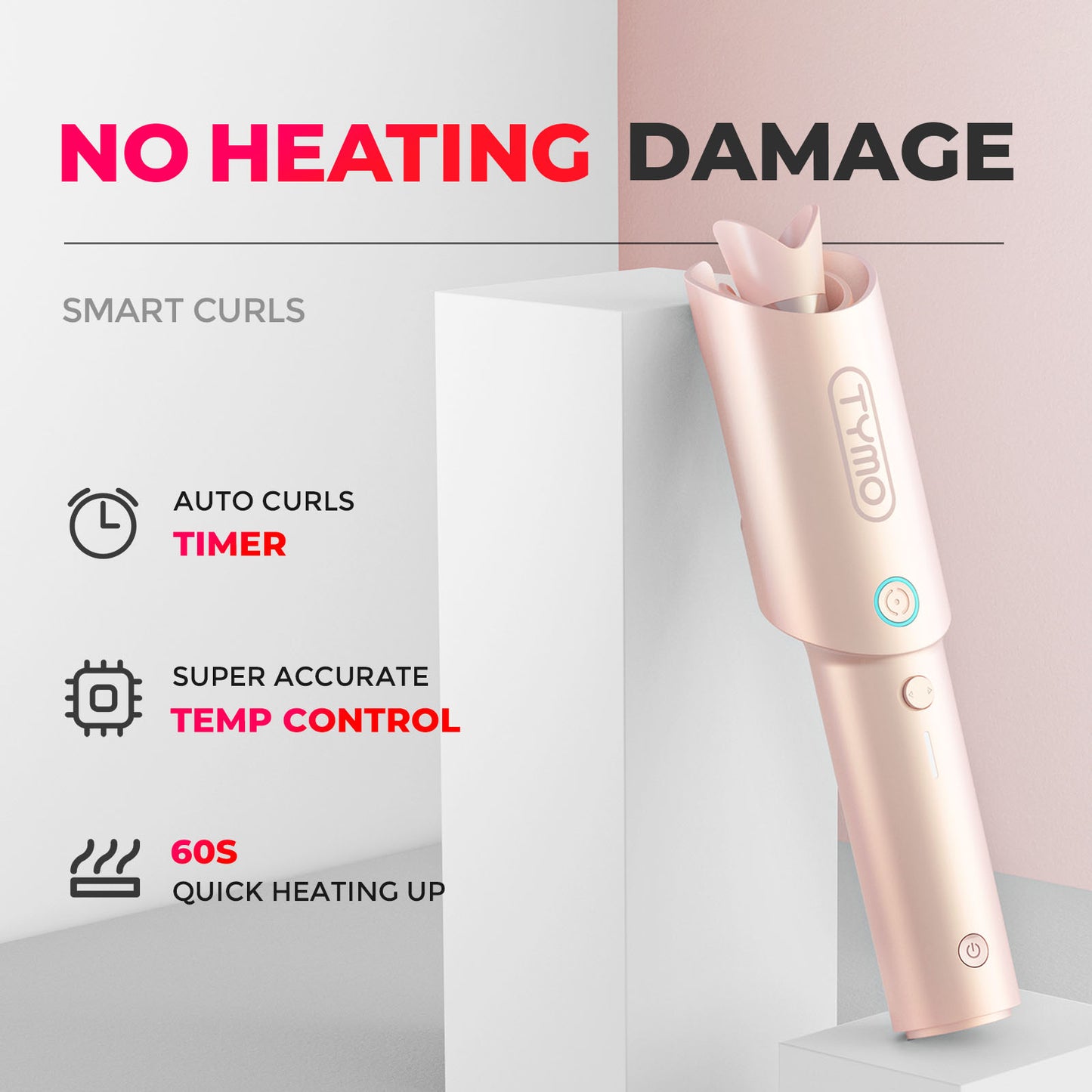 
                  
                    TYMO CURLGO cordless automatic curling iron, emphasizing no heat damage with smart curls features accurate temperature control and quick heating.
                  
                