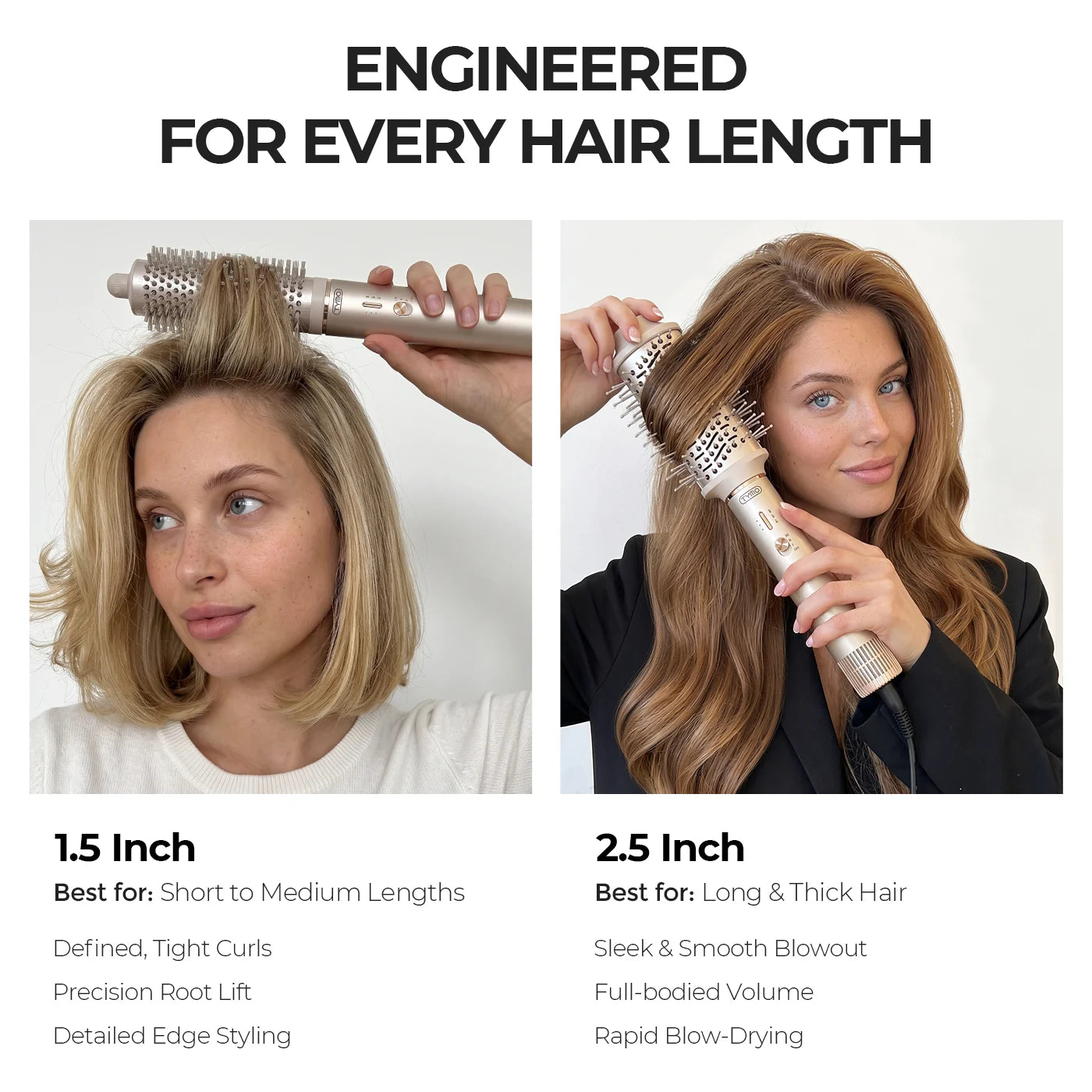 A promotional comparison graphic for a hair styler brush attachment, showing two side-by-side panels with a woman using the tool on different hair lengths and textures. Large text at the top reads 'ENGINEERED FOR EVERY HAIR LENGTH,' with size and feature callouts below each panel.